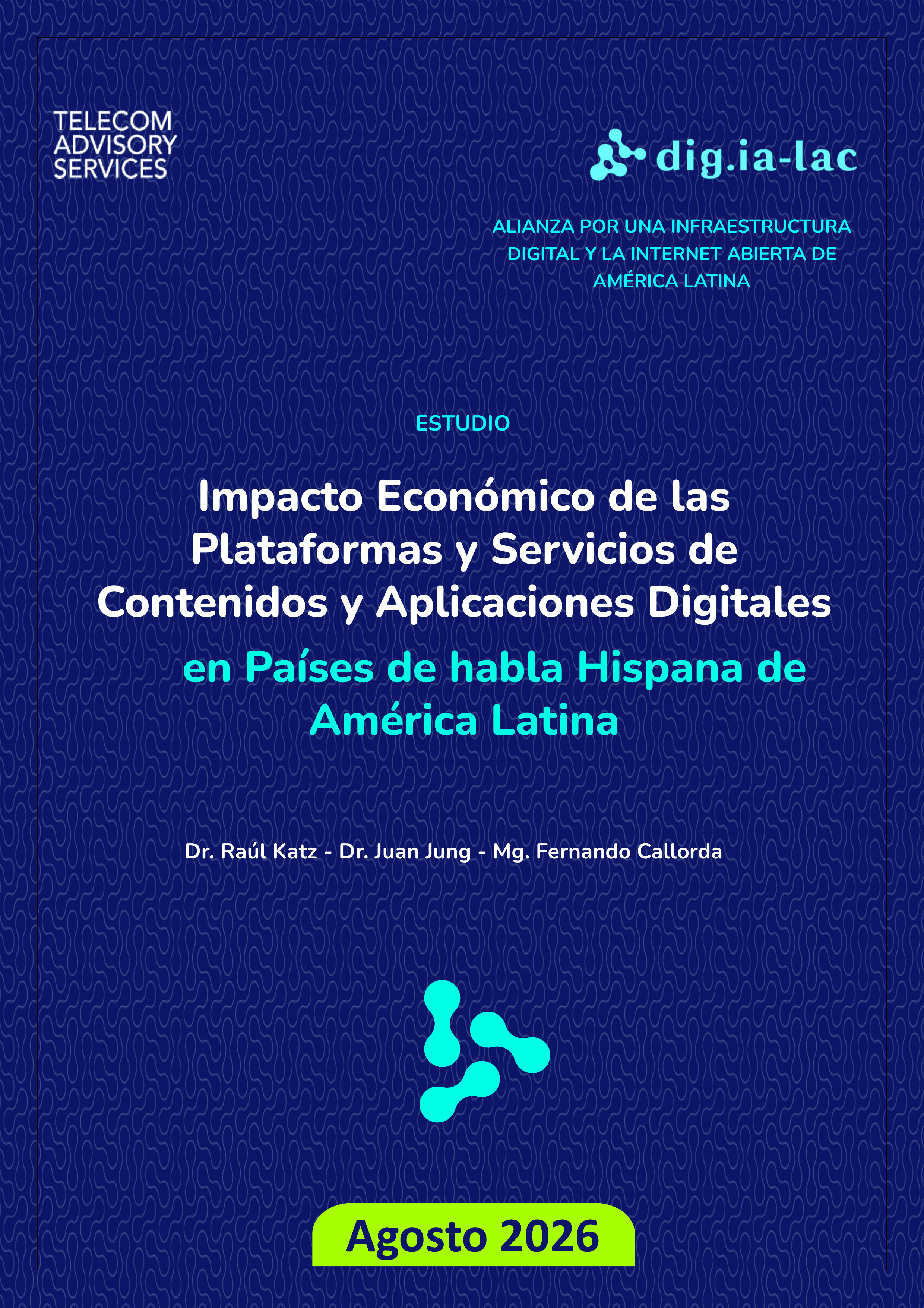 Impacto Económico de las Plataformas y Servicios de Contenidos y Aplicaciones Digitales en Países de habla Hispana de América Latina